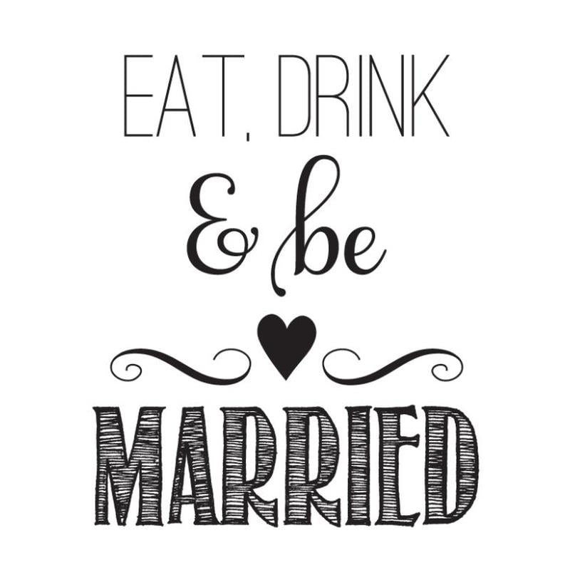 Wood Mounted Stamp Eat Drink Be Married