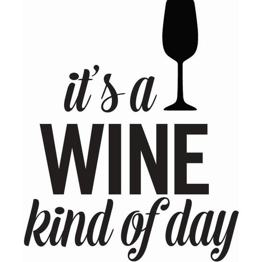 Wine Kinda Day